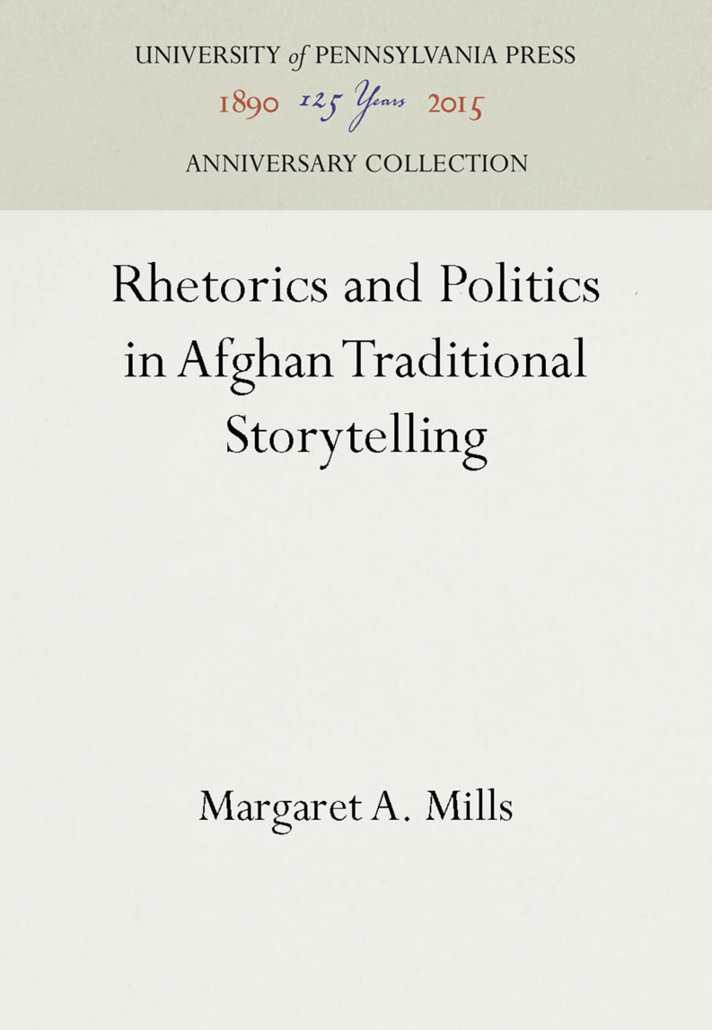 Cover image for Rhetorics and Politics in Afghan Traditional Storytelling ISBN 9780812281996