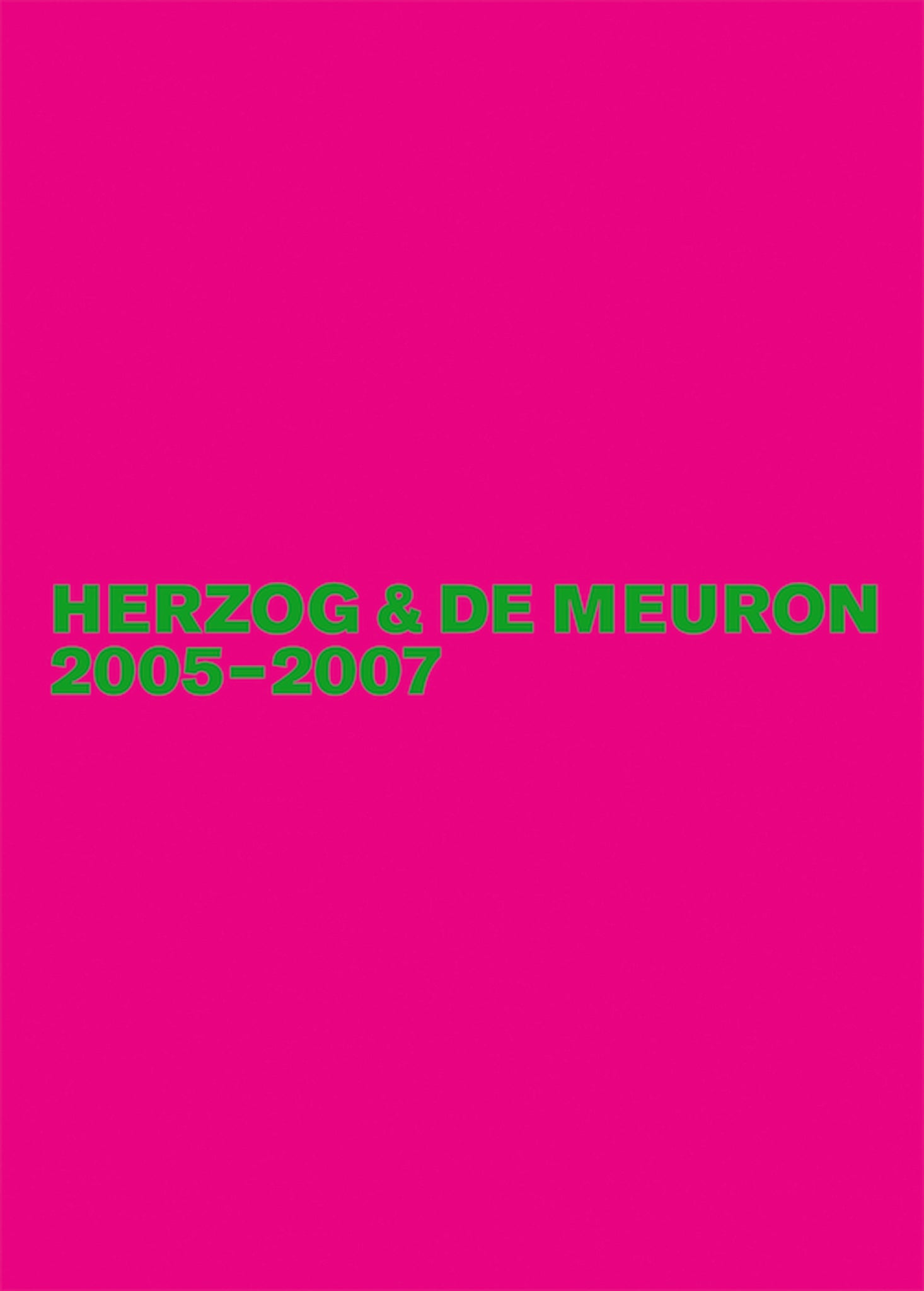 Herzog & de Meuron 2005-2007