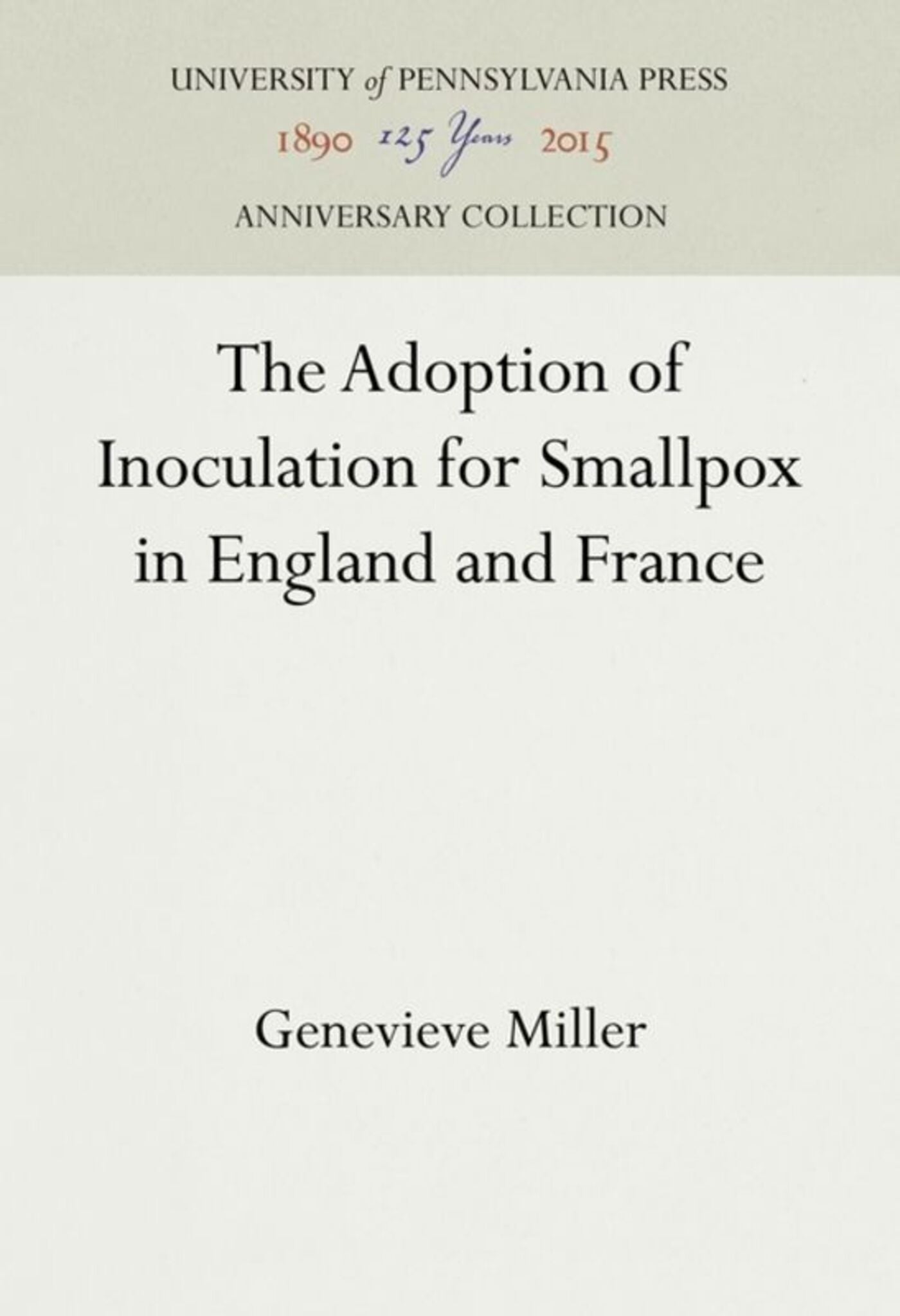 The Adoption of Inoculation for Smallpox in England and France