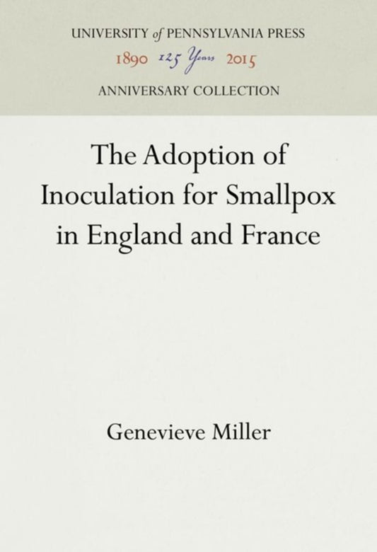 The Adoption of Inoculation for Smallpox in England and France