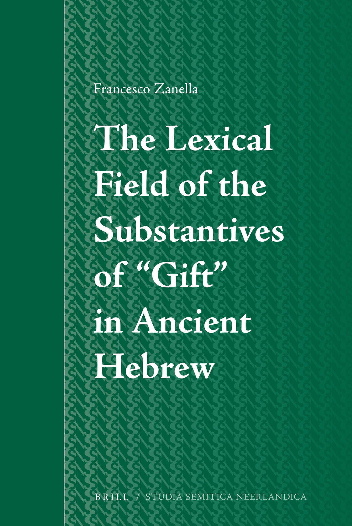 The Lexical Field of the Substantives of “Gift” in Ancient Hebrew