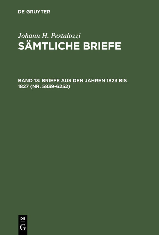 Briefe aus den Jahren 1823 bis 1827 (Nr. 5839-6252)
