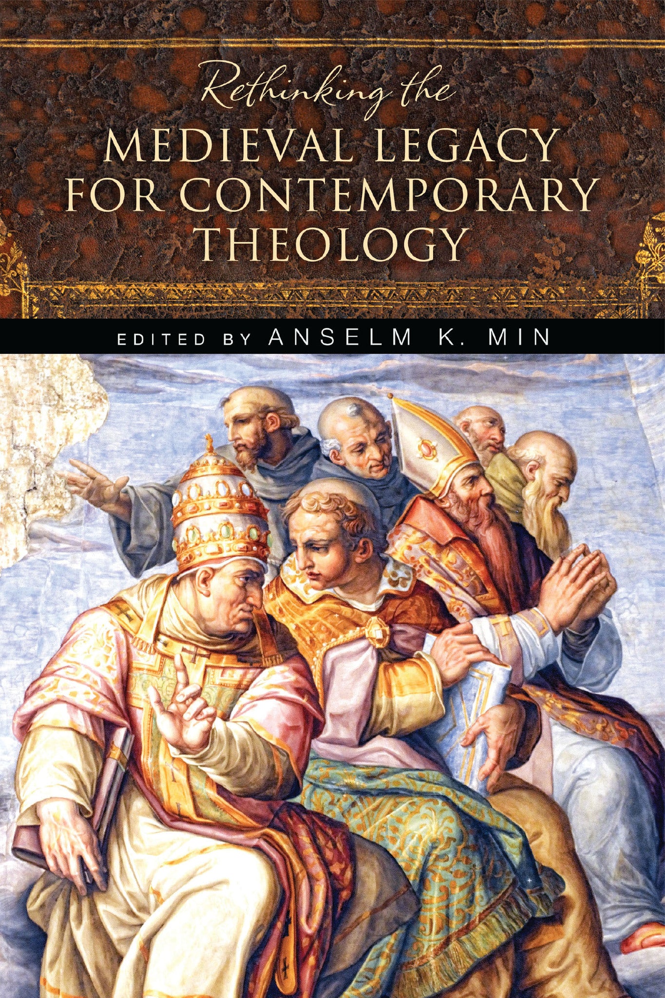 Cover image for Rethinking the Medieval Legacy for Contemporary Theology ISBN 9780268086985