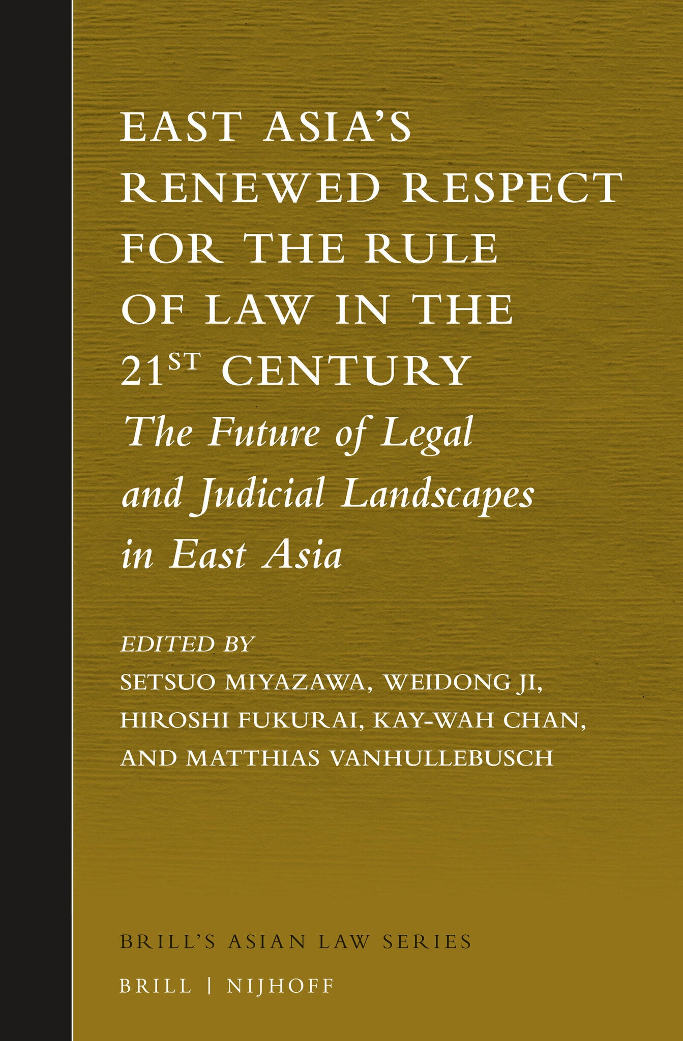 East Asia’s Renewed Respect for the Rule of Law in the 21st Century
