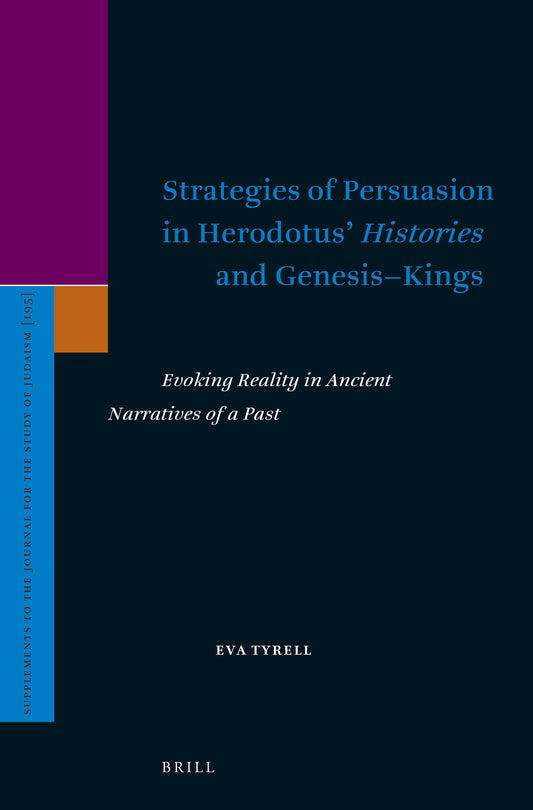 Strategies of Persuasion in Herodotus’ Histories and Genesis–Kings