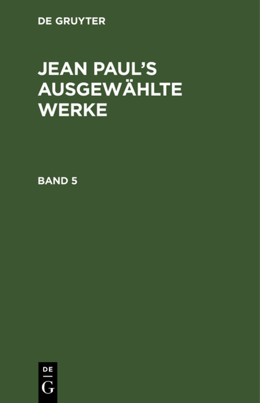 Jean Paul: Jean Paul’s ausgewählte Werke. Band 5