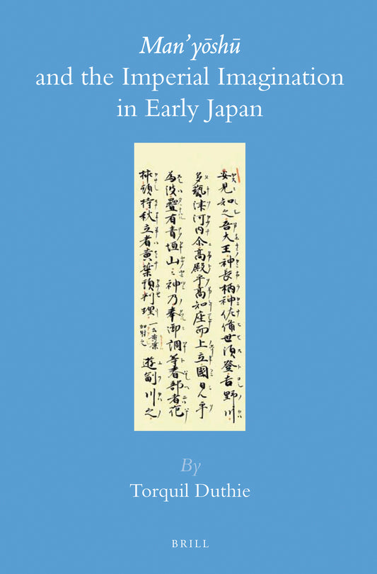 Man’yōshū and the Imperial Imagination in Early Japan