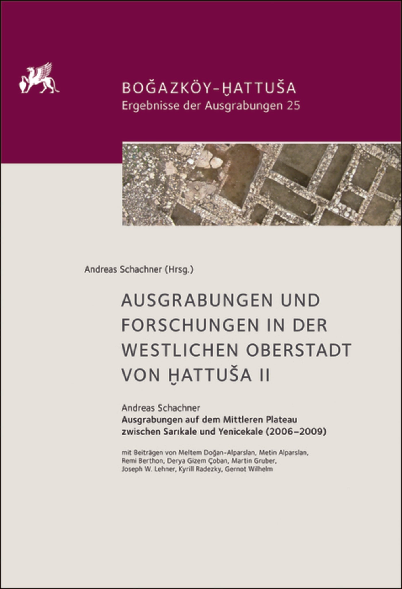 Ausgrabungen und Forschungen in der westlichen Oberstadt von Hattusa II