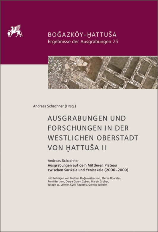 Ausgrabungen und Forschungen in der westlichen Oberstadt von Hattusa II