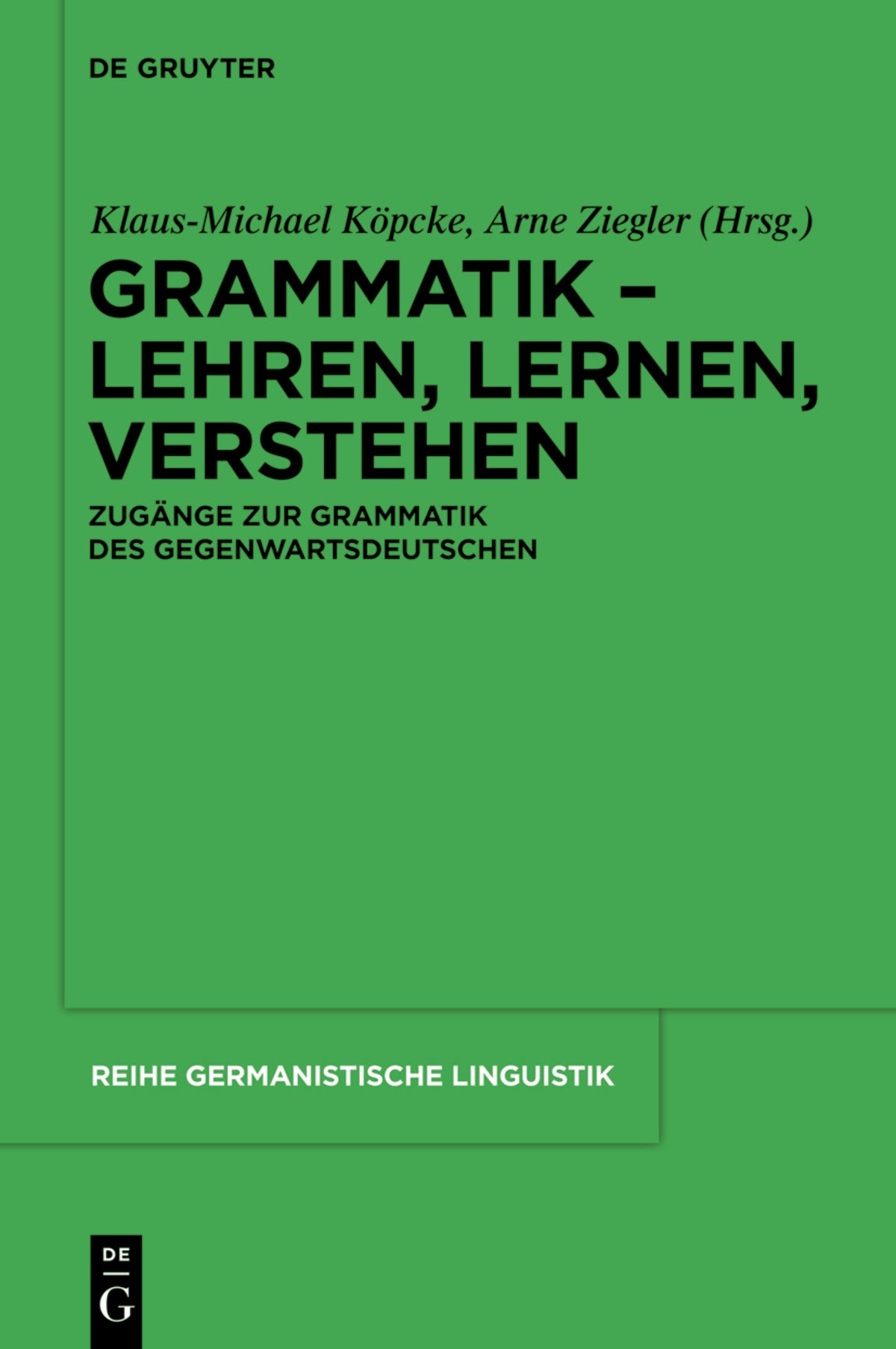 Cover image for Grammatik – Lehren, Lernen, Verstehen ISBN 9783110263176