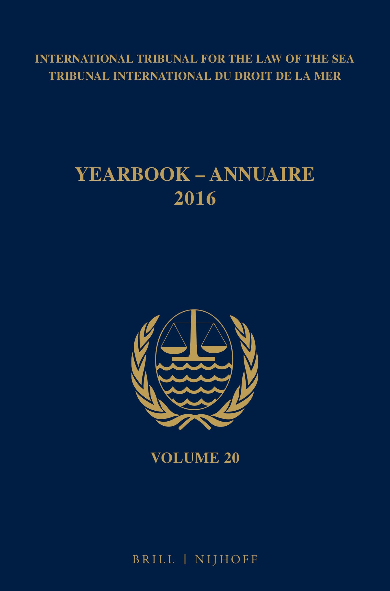 Yearbook International Tribunal for the Law of the Sea / Annuaire Tribunal international du droit de la mer, Volume 20 (2016)