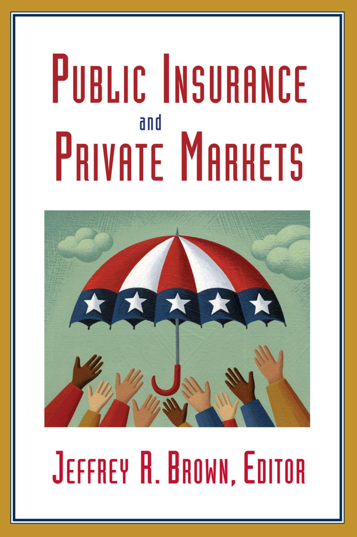 Cover image for Public Insurance and Private Markets ISBN 9780844743417