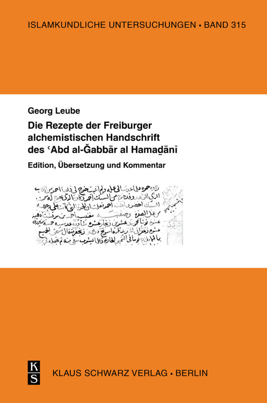 Die Rezepte der Freiburger alchemistischen Handschrift des ‘Abd al-Gabbar al-Hamadani