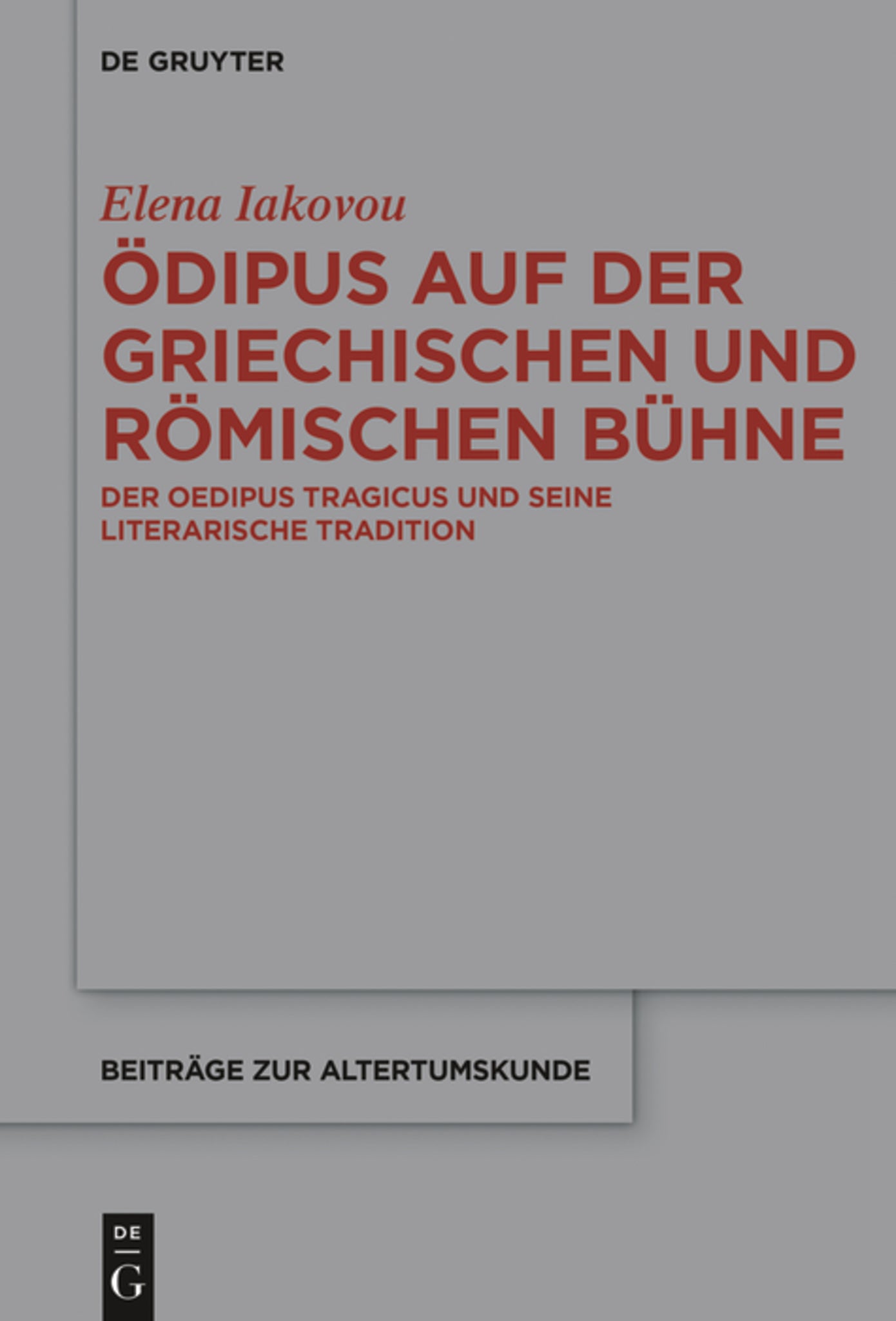 Ödipus auf der griechischen und römischen Bühne