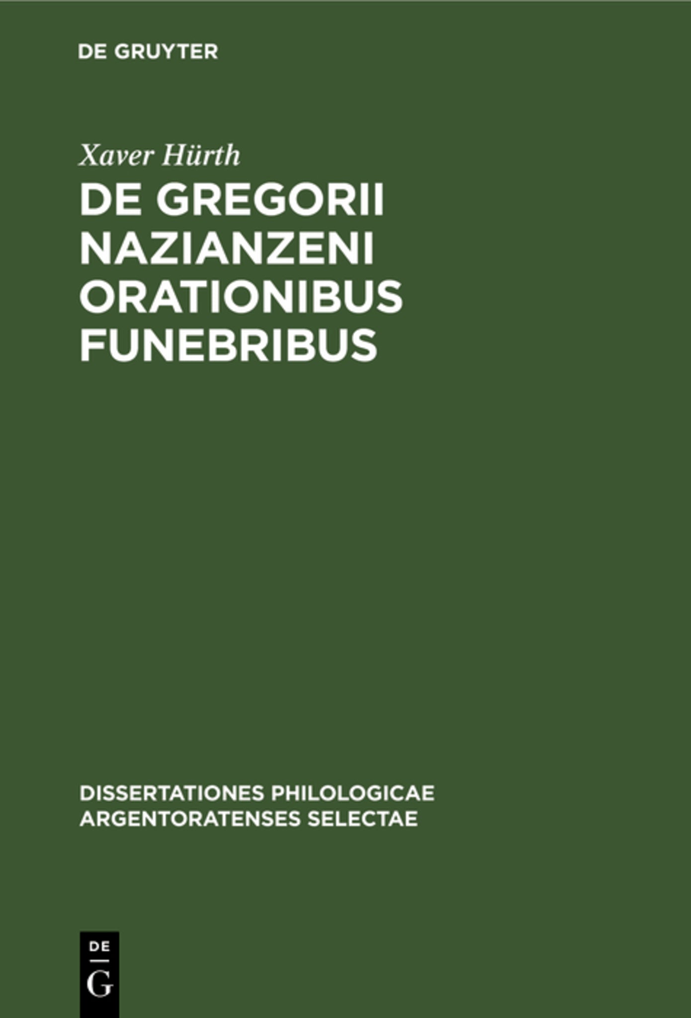 De Gregorii Nazianzeni orationibus funebribus