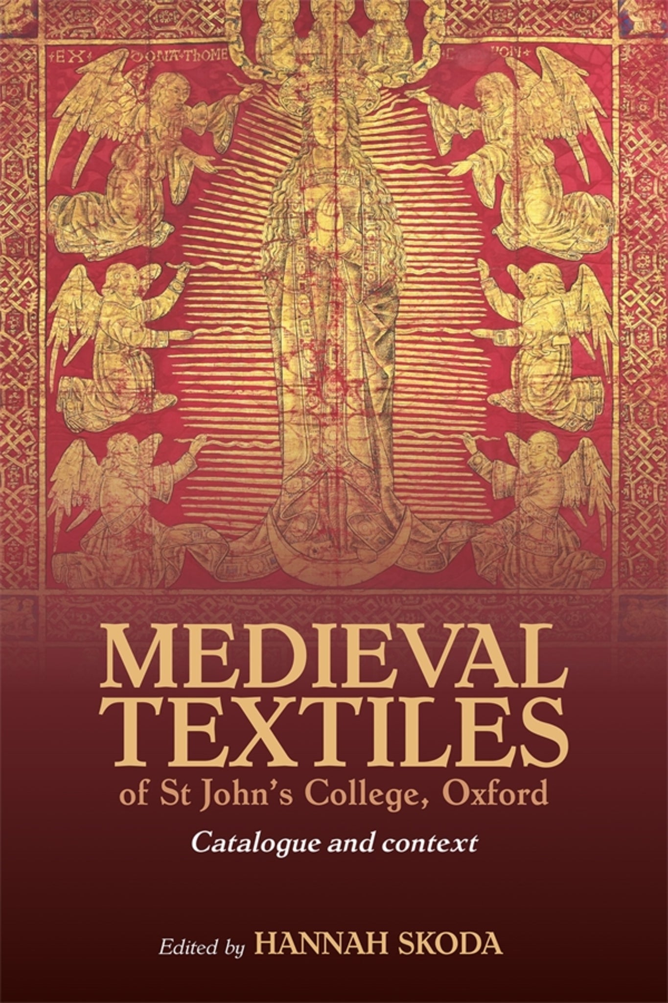 Medieval textiles of St John’s College, Oxford.