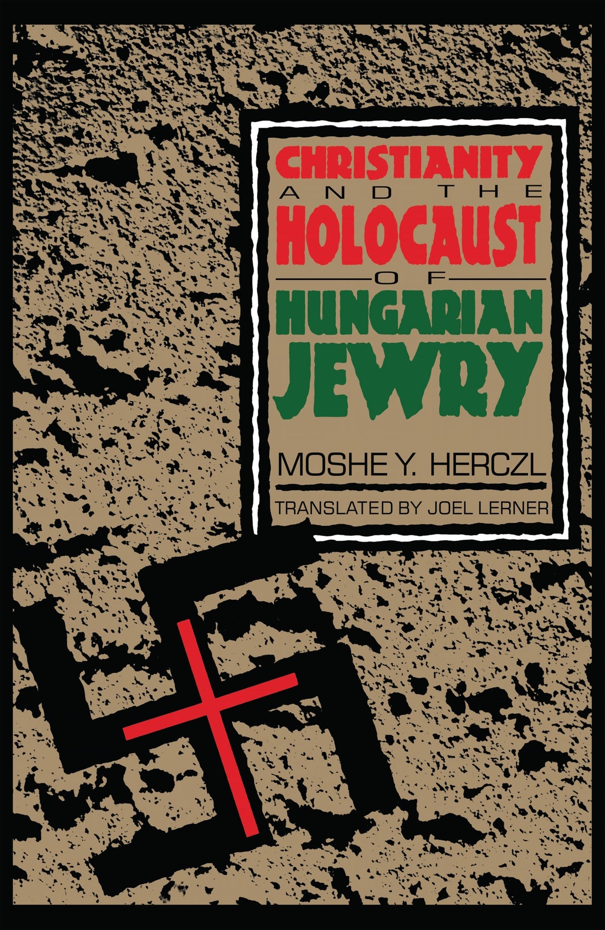 Cover image for Christianity and the Holocaust of Hungarian Jewry ISBN 9780814735206