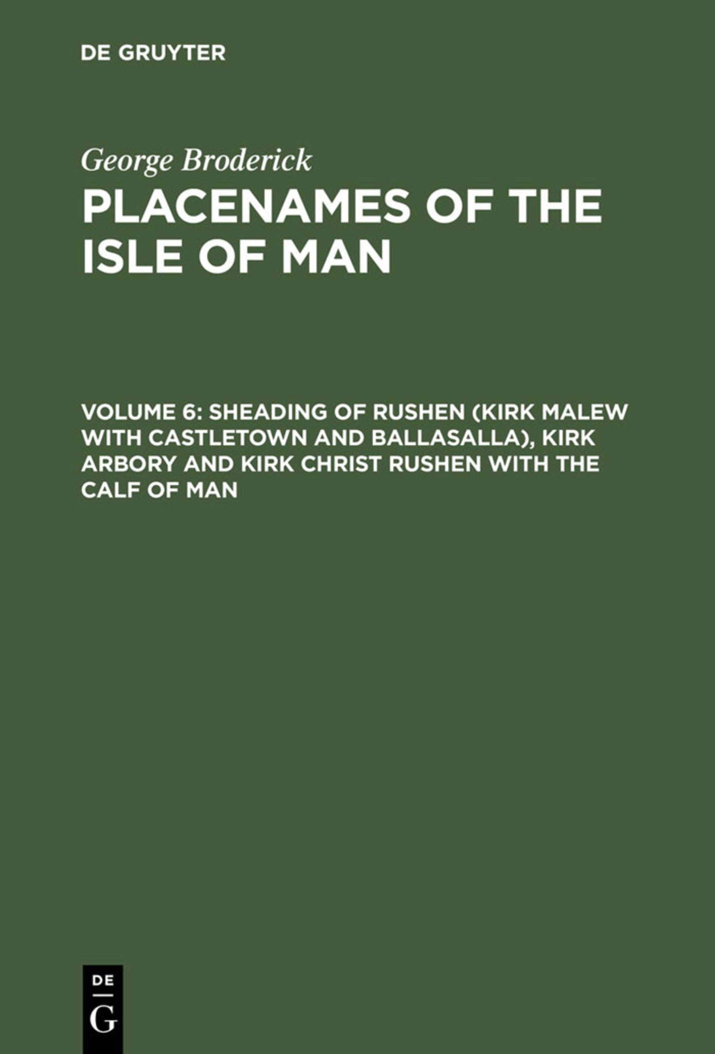 Sheading of Rushen (Kirk Malew with Castletown and Ballasalla), Kirk Arbory and Kirk Christ Rushen with the Calf of Man