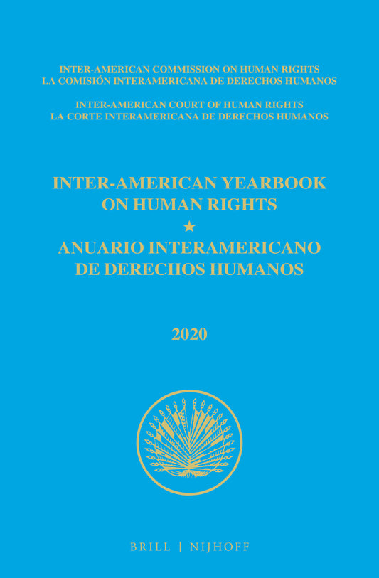 Inter-American Yearbook on Human Rights / Anuario Interamericano de Derechos Humanos, Volume 36 (2020) (VOLUME III)