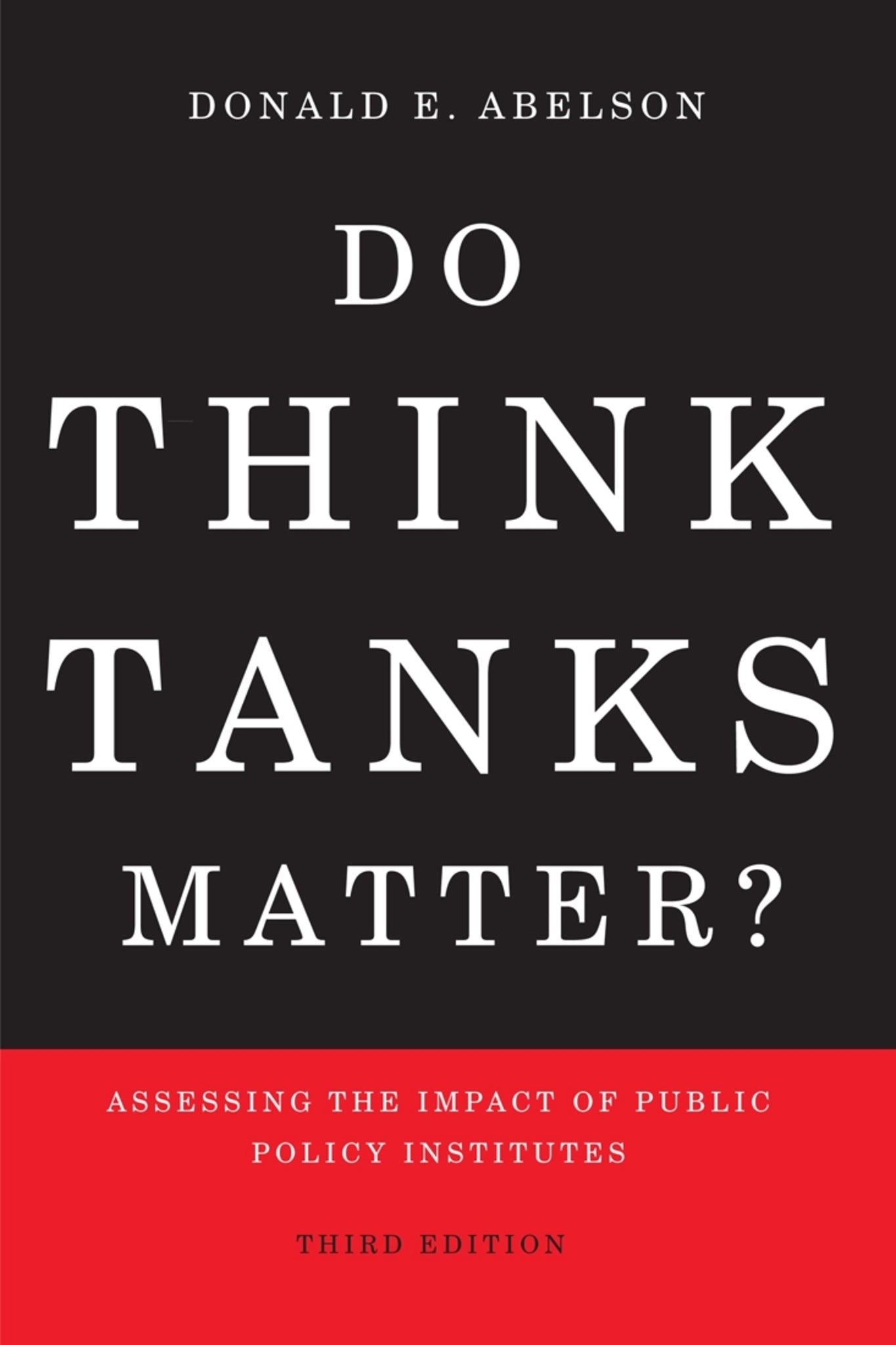 Do Think Tanks Matter? First Edition