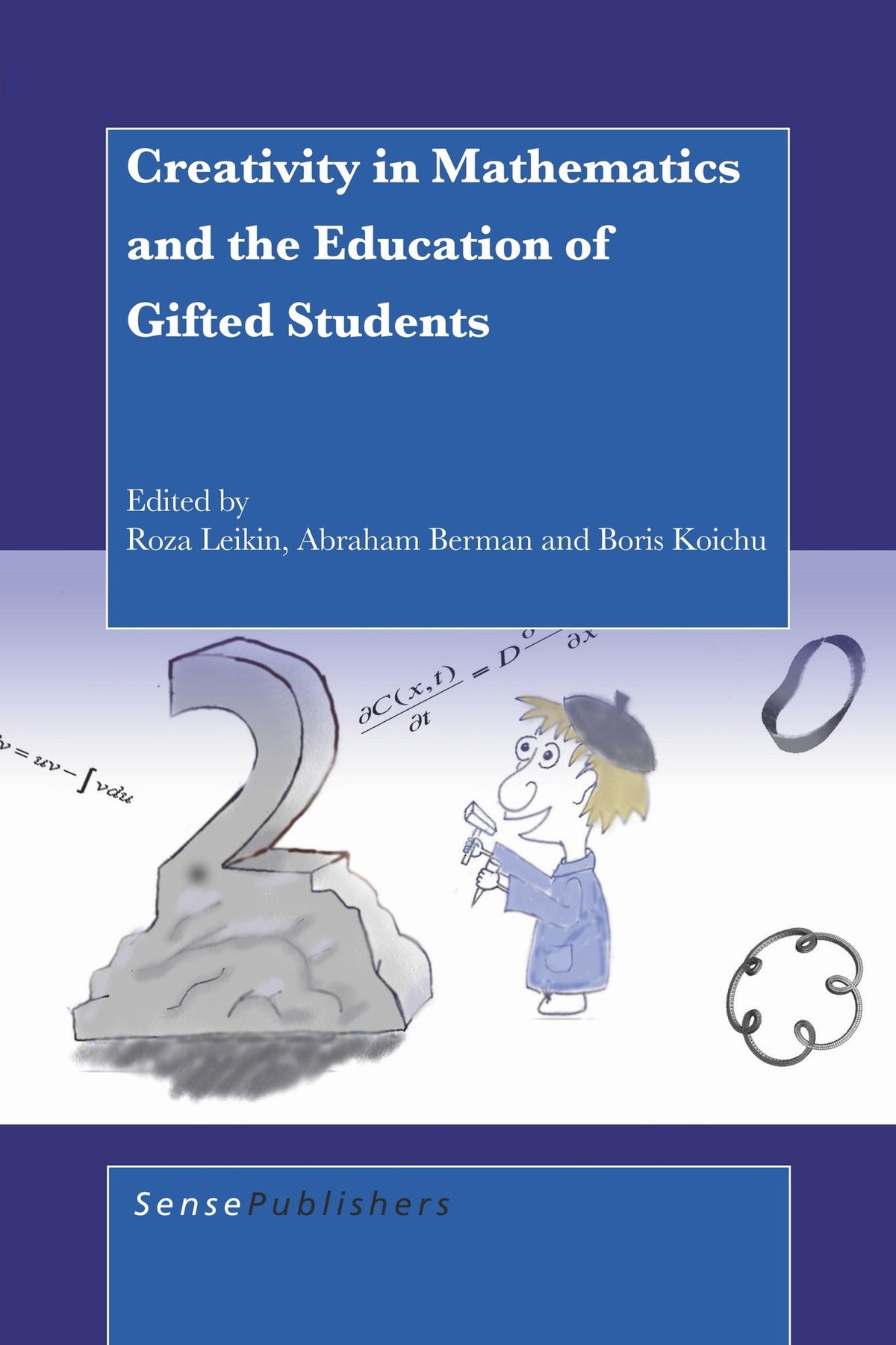 Creativity in Mathematics and the Education of Gifted Students