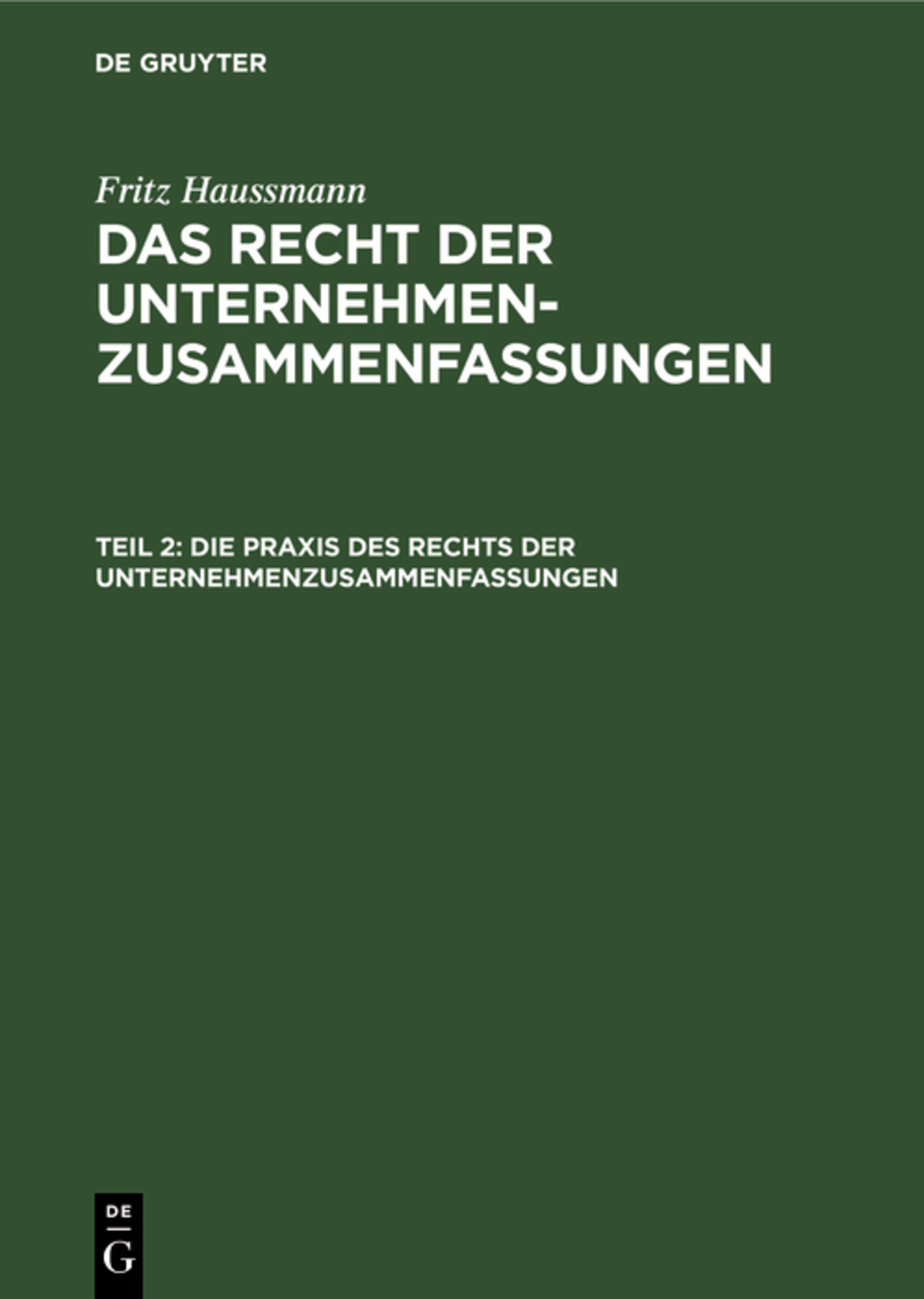 Die Praxis des Rechts der Unternehmenzusammenfassungen