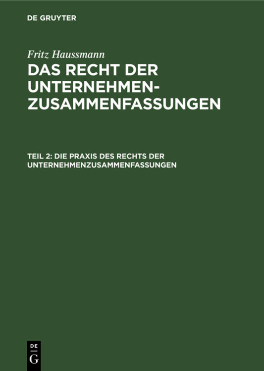 Die Praxis des Rechts der Unternehmenzusammenfassungen