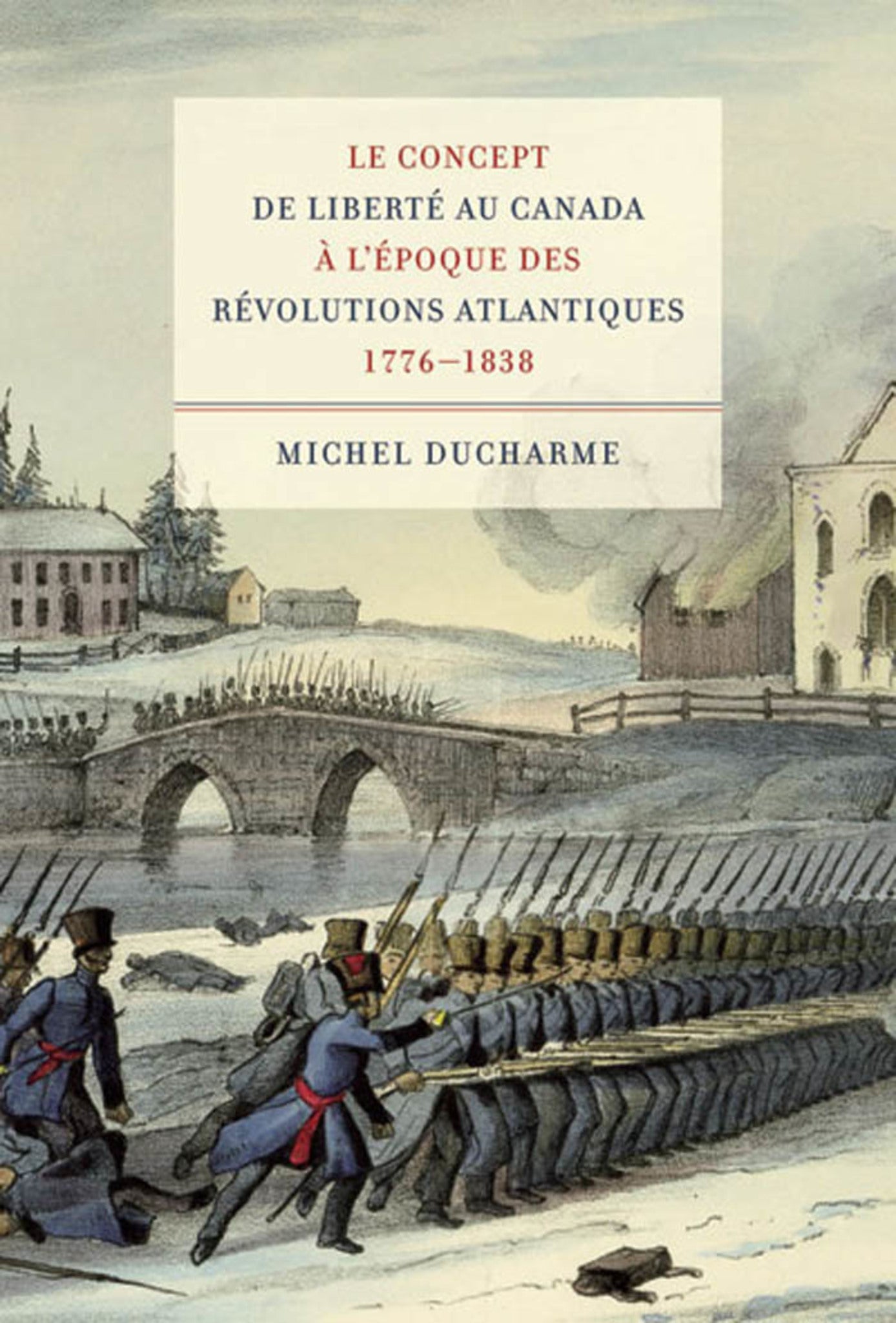 Cover image for Le concept de liberté au Canada à l’époque des Révolutions atlantiques (1776-1838) ISBN 9780773576025