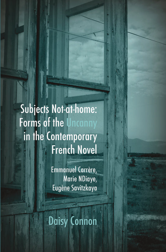 Subjects Not-at-home: Forms of the Uncanny in the Contemporary French Novel