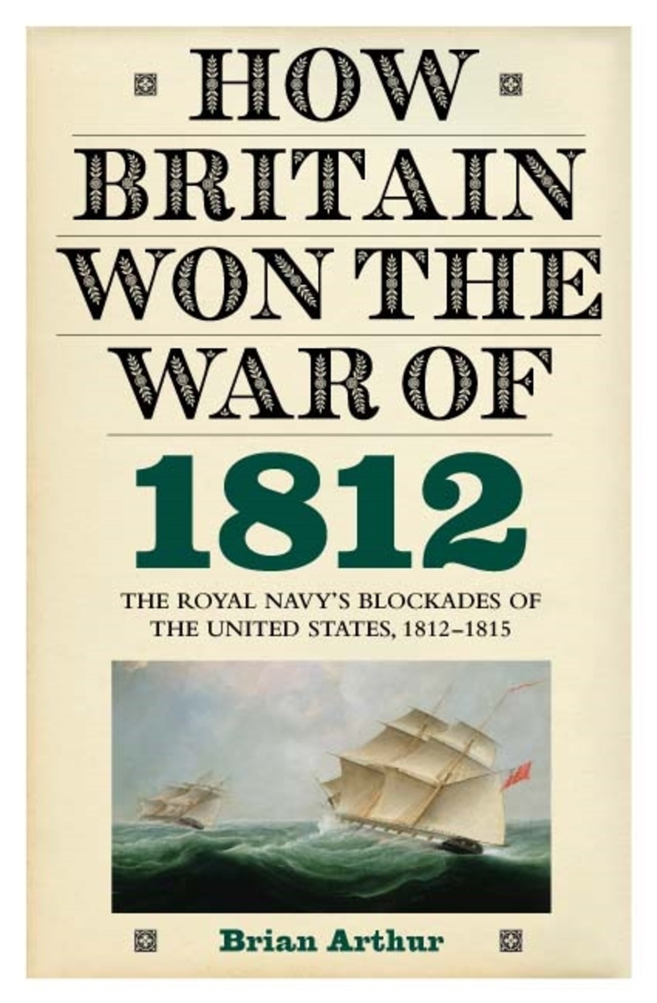 Cover image for How Britain Won the War of 1812 ISBN 9781843836650