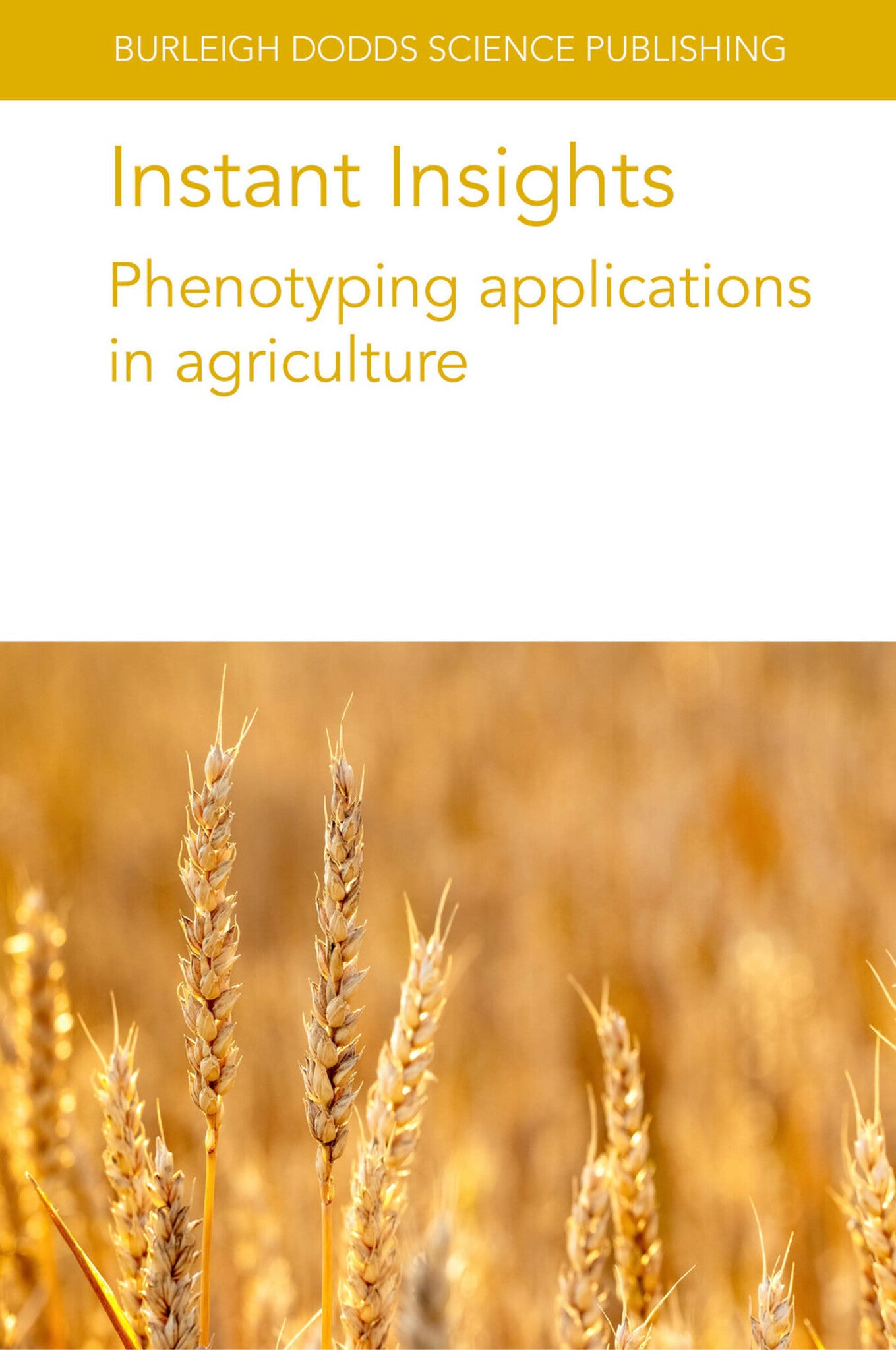 Cover image for Instant Insights: Phenotyping applications in agriculture ISBN 9781801466561