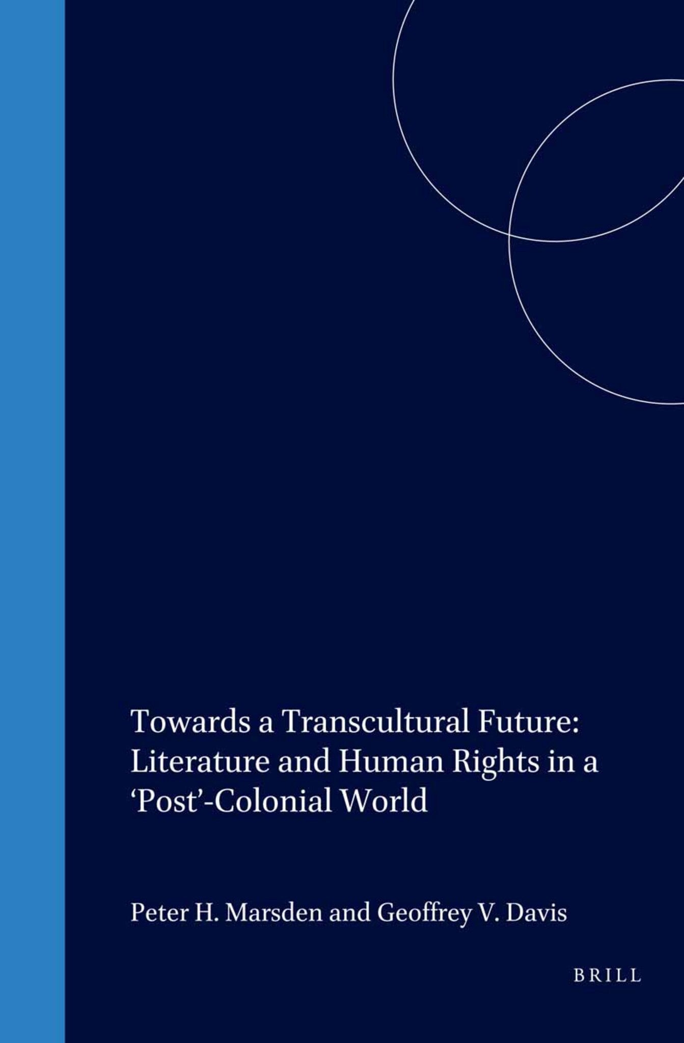 Towards a Transcultural Future: Literature and Human Rights in a ‘Post’-Colonial World
