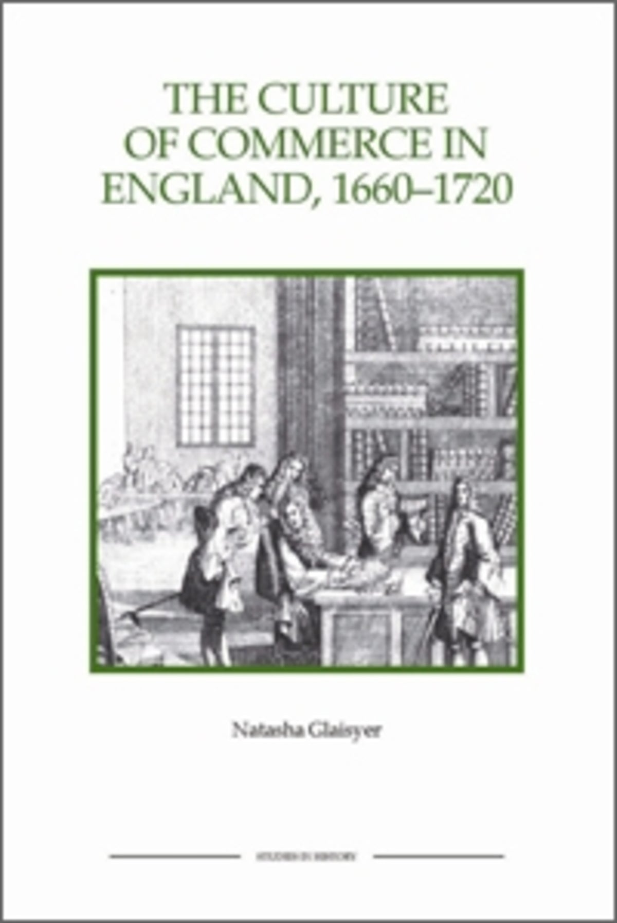 Cover image for The Culture of Commerce in England, 1660-1720 ISBN 9781843836483