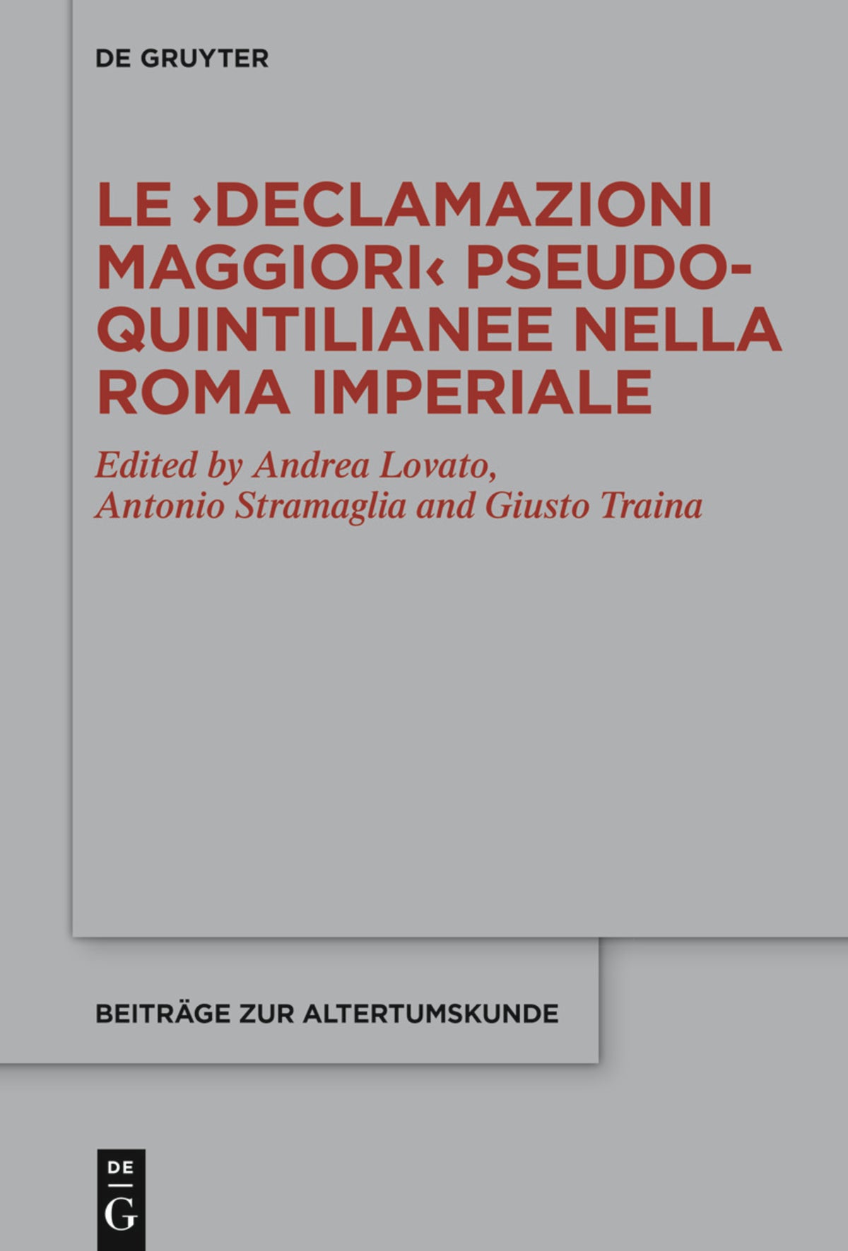 Cover image for Le ›Declamazioni maggiori‹ pseudo-quintilianee nella Roma imperiale ISBN 9783110737103