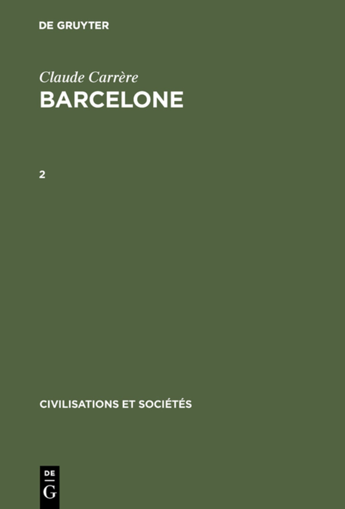 Claude Carrère: Barcelone ‒ Centre économique à l'époque des difficultés, 1380–1462. 2