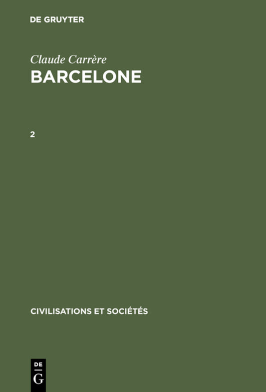 Claude Carrère: Barcelone ‒ Centre économique à l'époque des difficultés, 1380–1462. 2