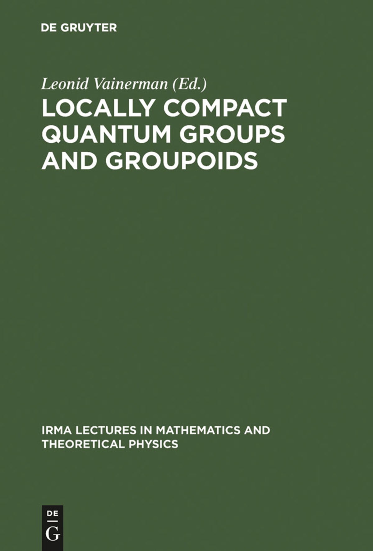 Cover image for Locally Compact Quantum Groups and Groupoids ISBN 9783110176902