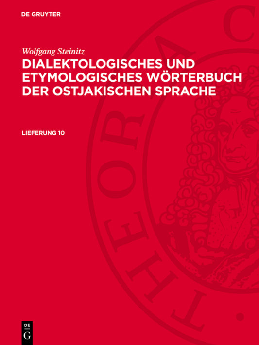 Wolfgang Steinitz: Dialektologisches und etymologisches Wörterbuch der ostjakischen Sprache. Lieferung 10