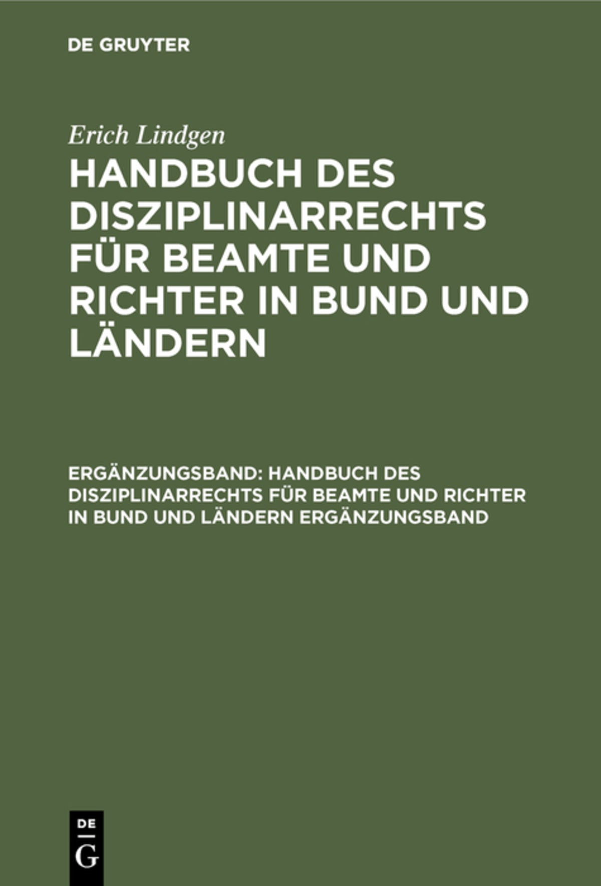 Cover image for Erich Lindgen: Handbuch des Disziplinarrechts für Beamte und Richter in Bund und Ländern. Ergänzungsband ISBN 9783111234571