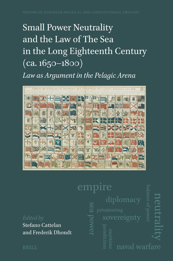 Cover image for Small Power Neutrality and the Law of The Sea in the Long Eighteenth Century (ca. 1650–1800) ISBN 9789004724426