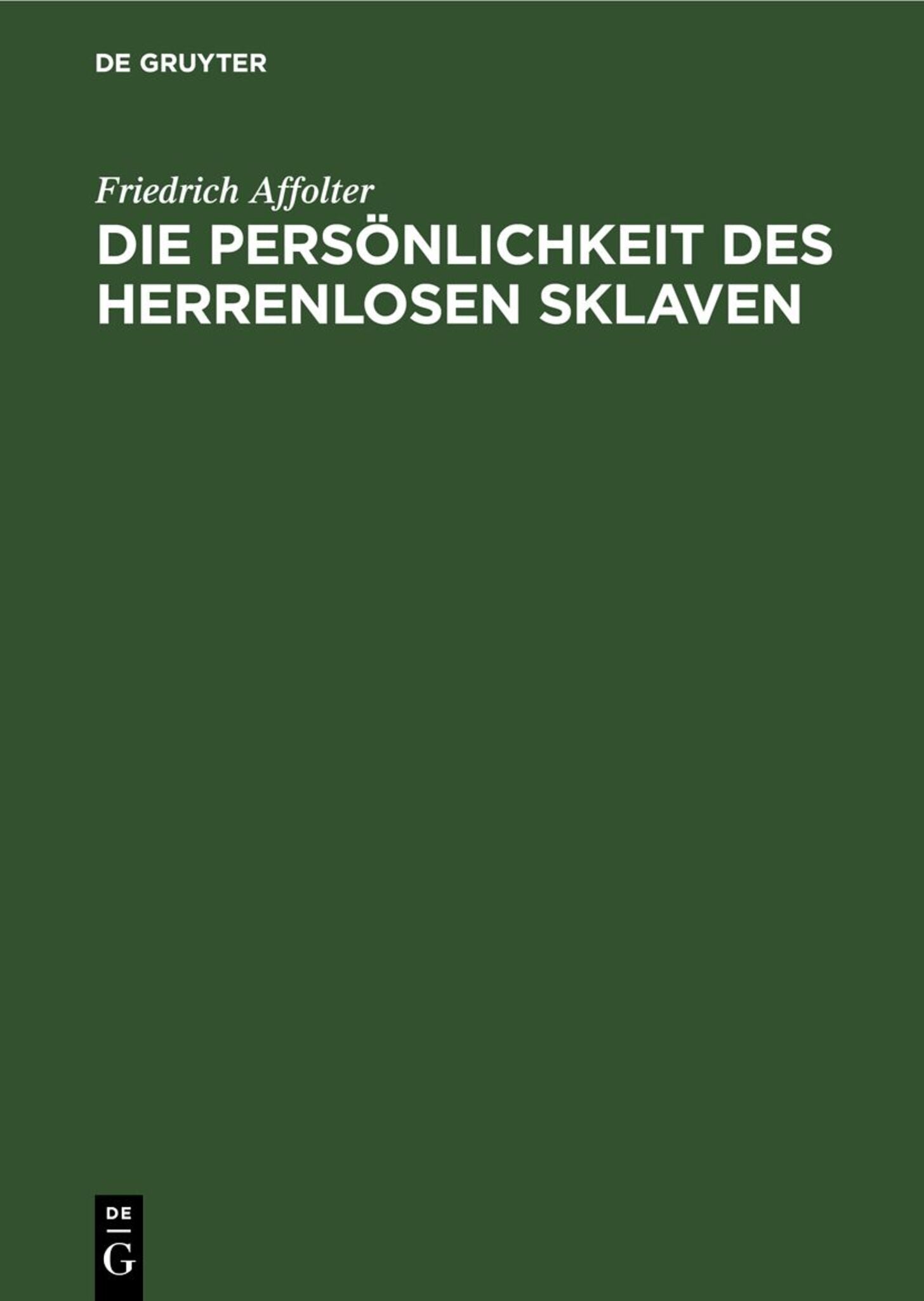 Die Persönlichkeit des Herrenlosen Sklaven