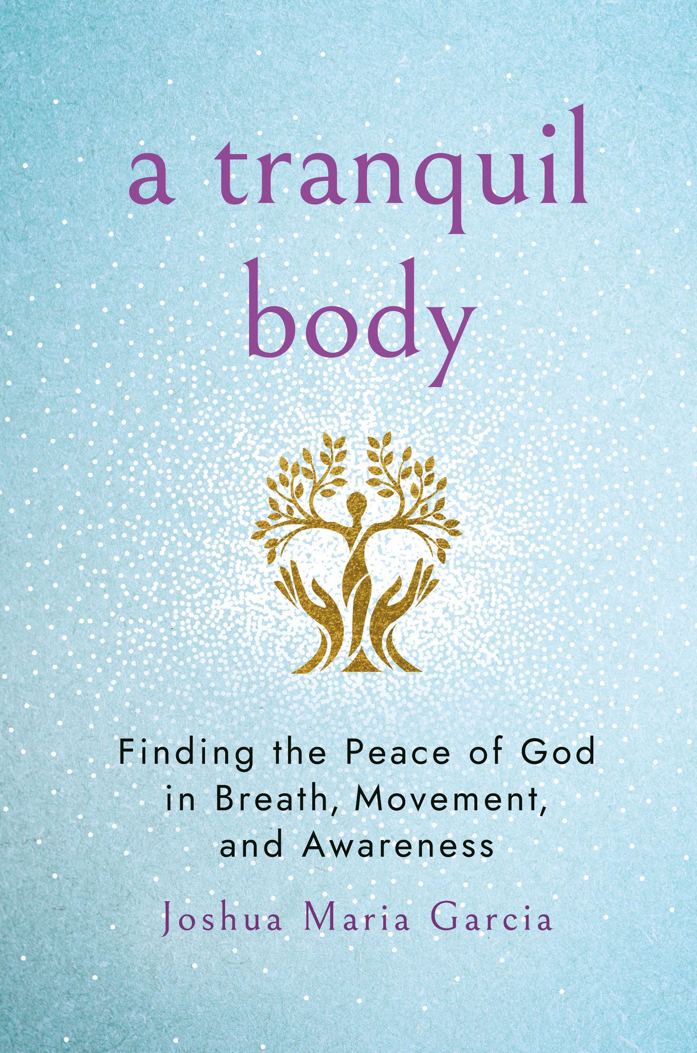 A Tranquil Body