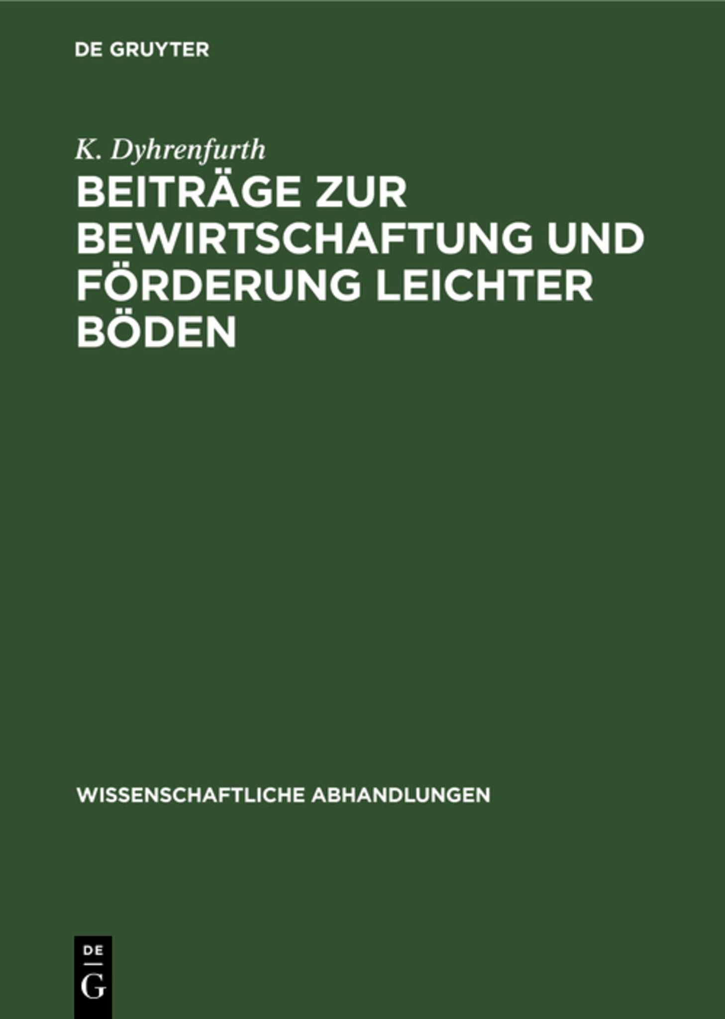 Beiträge zur Bewirtschaftung und Förderung leichter Böden