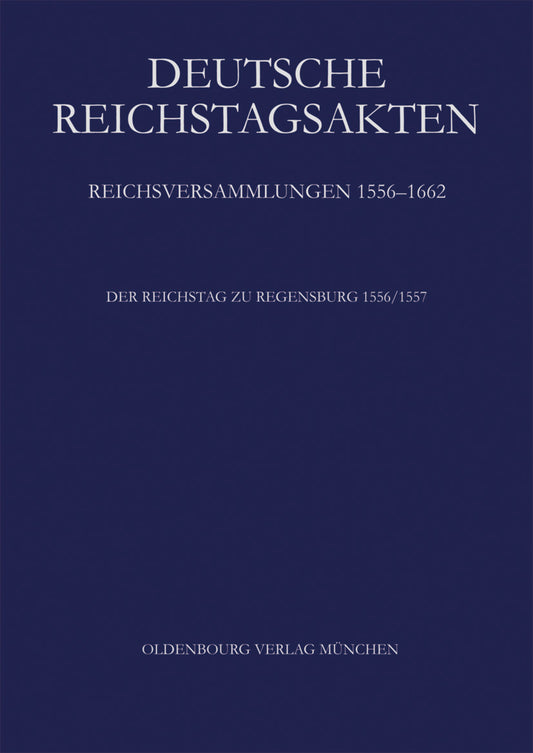 Der Reichstag zu Regensburg 1556/57