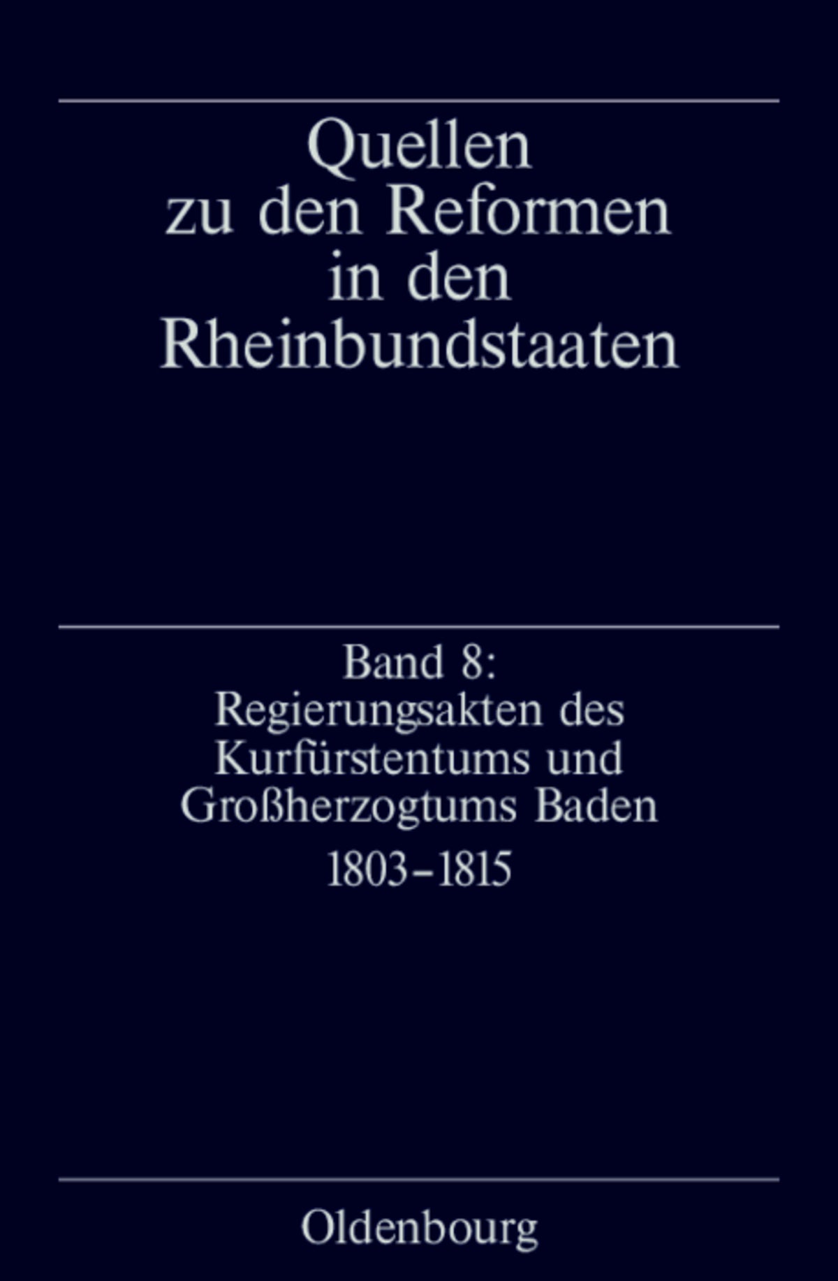 Regierungsakten des Kurfürstentums und Großherzogtums Baden