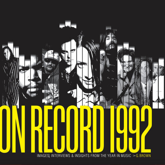 On Record: Vol. 9 – 1992: Images, Interviews & Insights From the Year in Music