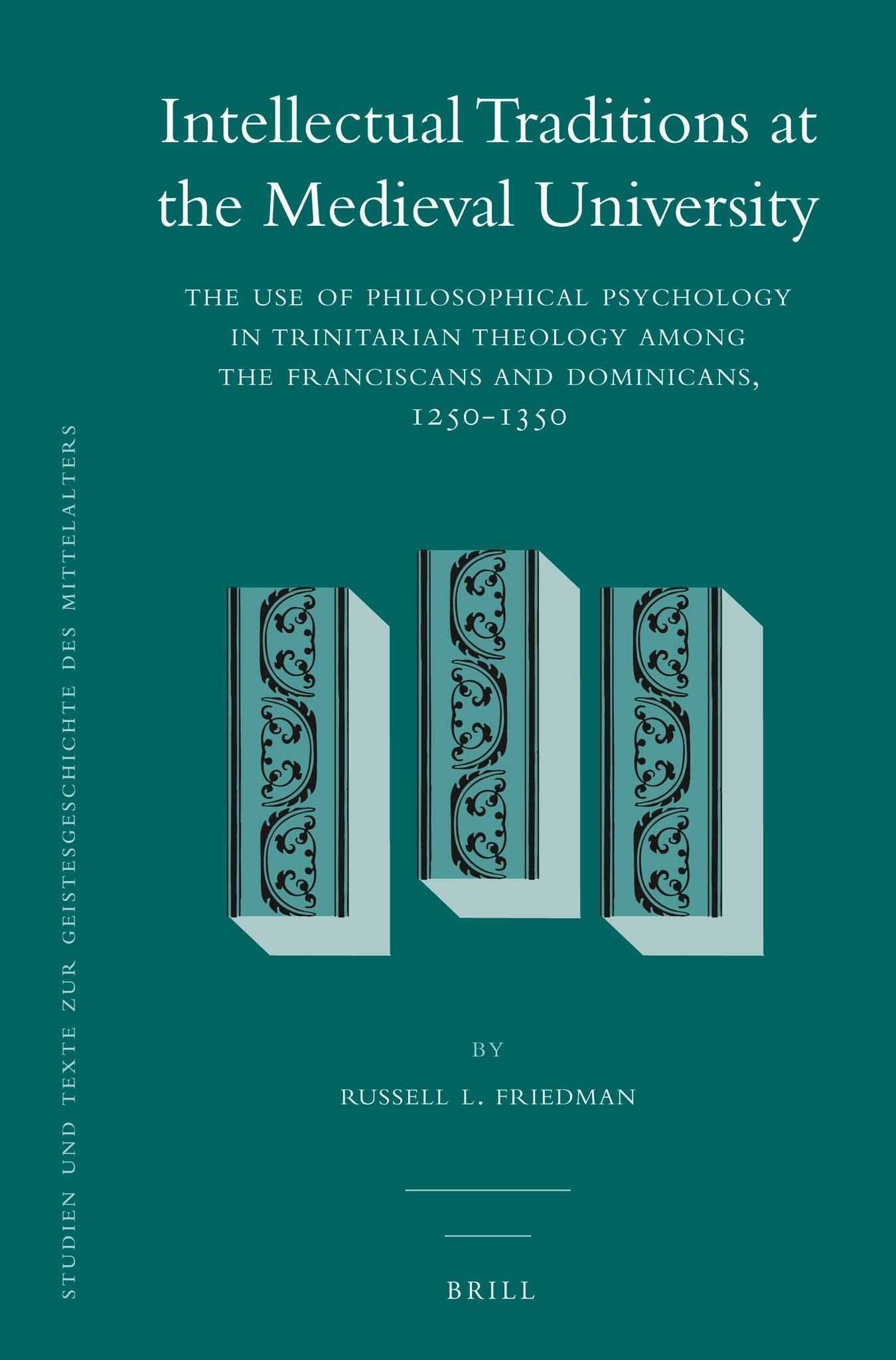 Intellectual Traditions at the Medieval University (2 vol. set)