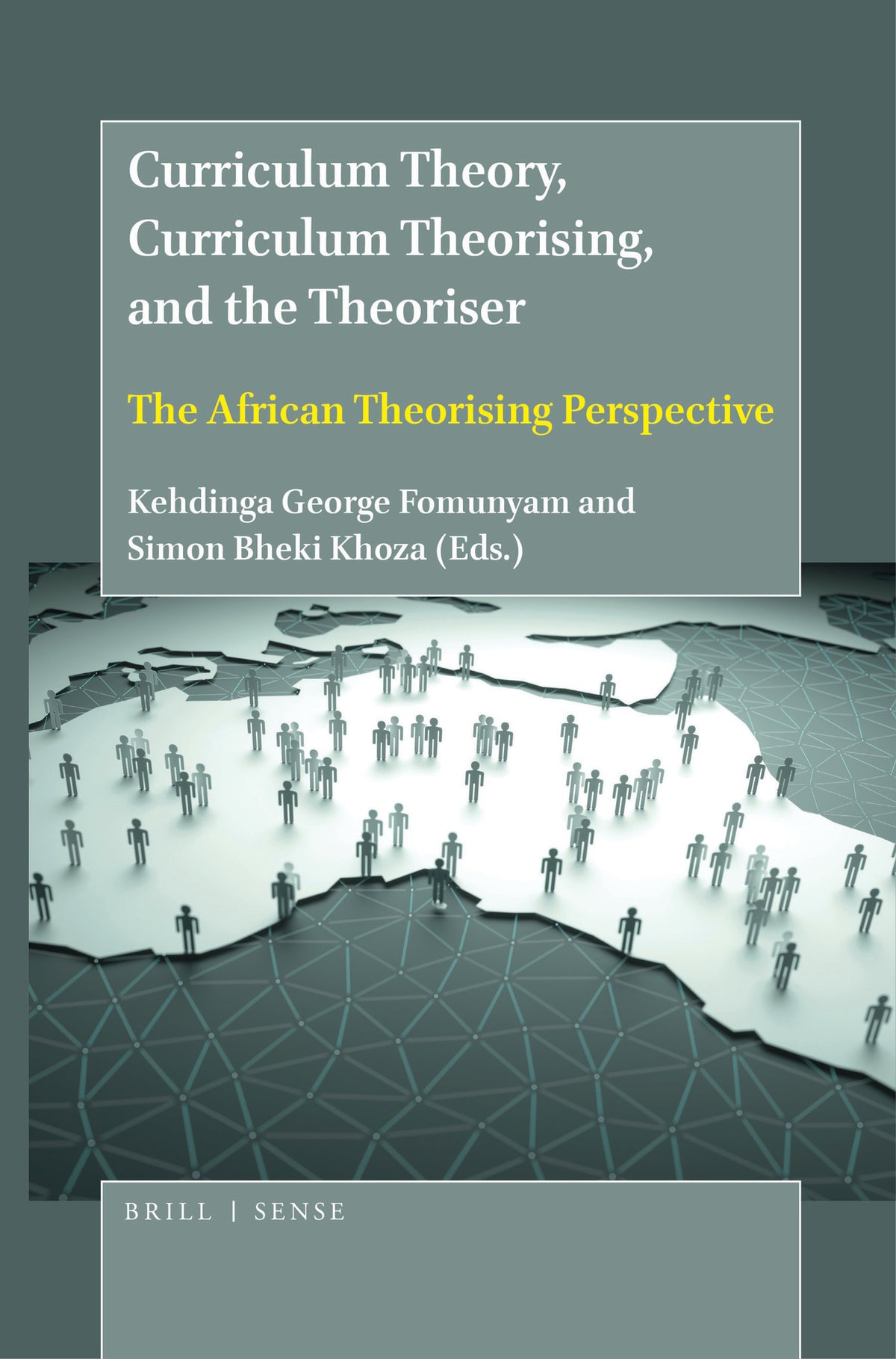 Cover image for Curriculum Theory, Curriculum Theorising, and the Theoriser ISBN 9789004447936