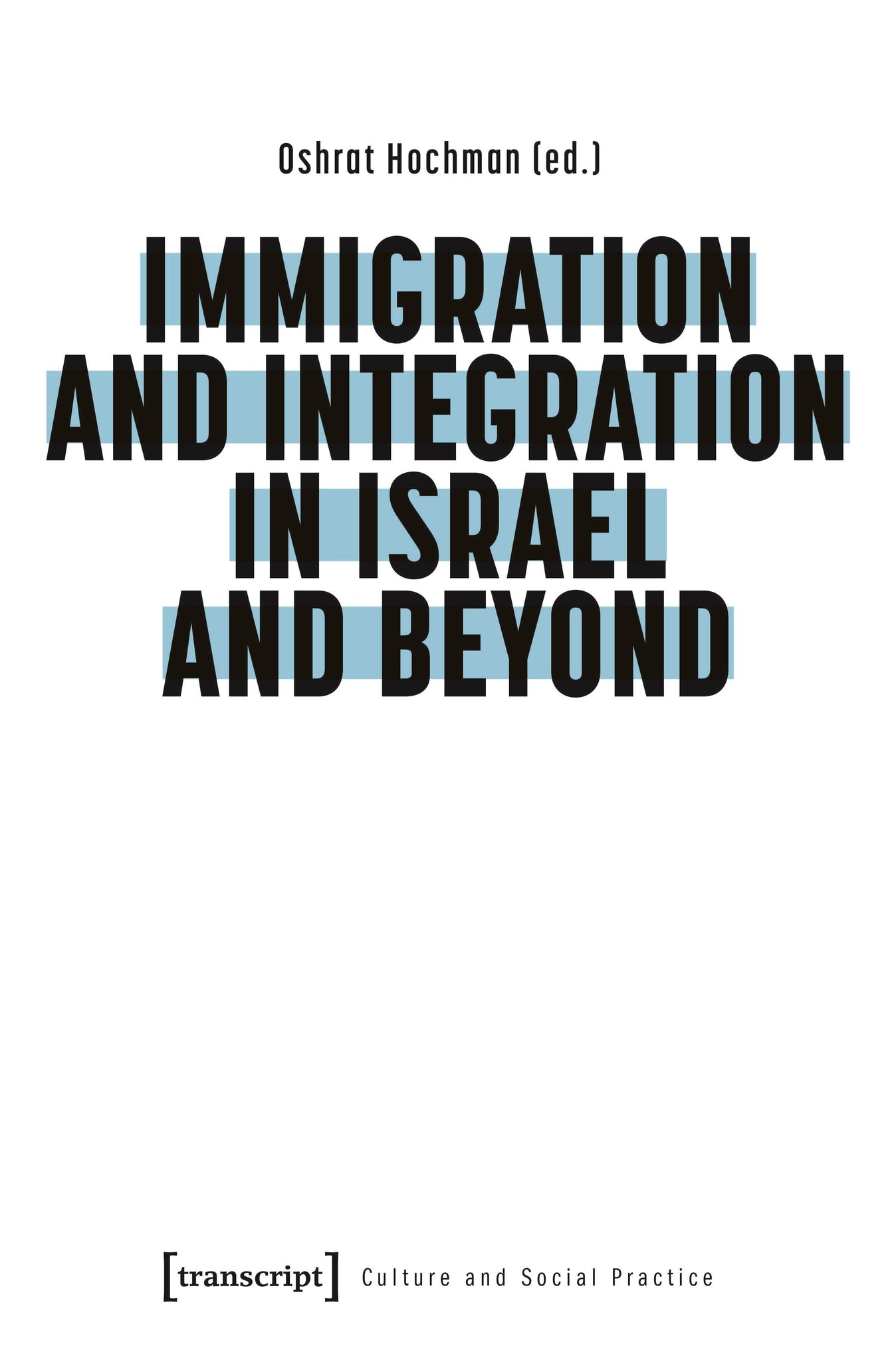 Cover image for Immigration and Integration in Israel and Beyond ISBN 9783837666755