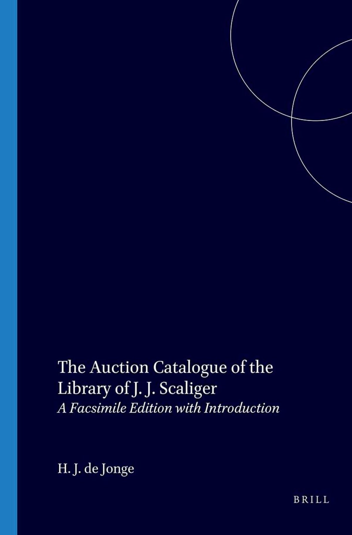 The Auction Catalogue of the Library of J.J. Scaliger